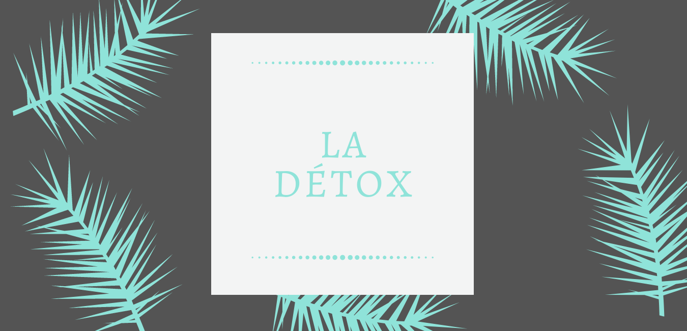 la détox